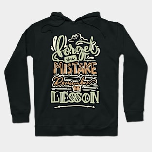 Forget the Mistake Remember the Lesson Hoodie
